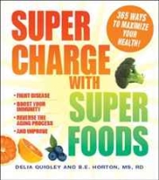 Supercharge with Superfoods: 365 Ways to Maximize Your Health! артикул 5540d.