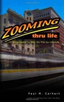 Zooming Thru Life: Bring Sanity To Your On-The-Go Lifestyle (Volume 1) артикул 5551d.
