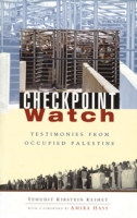 Checkpoint Watch: Testimonies from Occupied Palestine артикул 5617d.