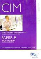 CIM: Professional Post-Graduate Diploma in Marketing: Paper 9: Analysis and Evaluation артикул 5627d.