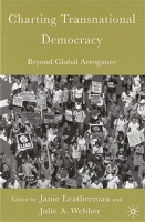 Charting Transnational Democracy: Beyond Global Arrogance артикул 5639d.